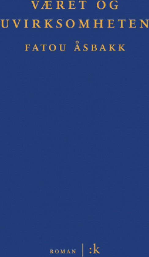 Været og uvirksomheten av Fatou Åsbakk
