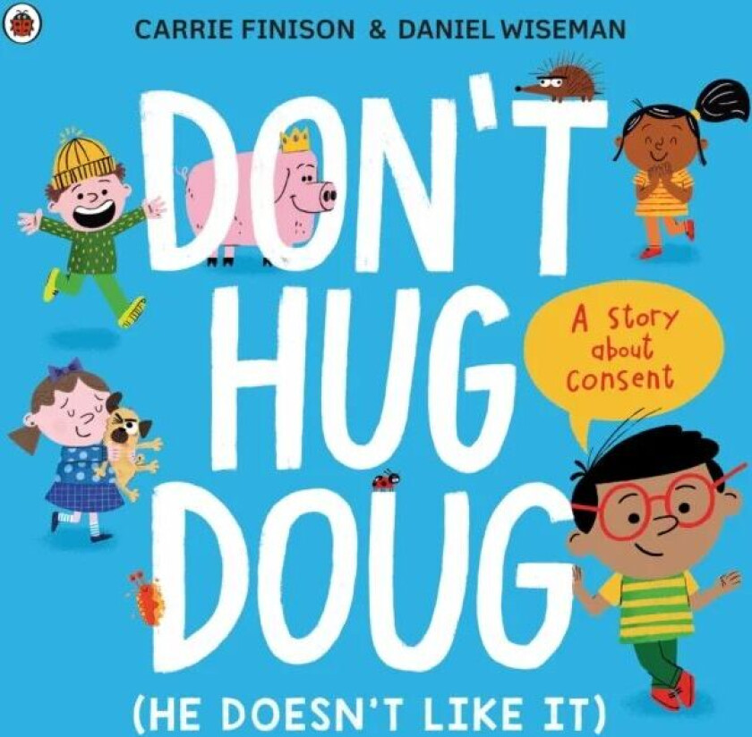 Don't Hug Doug (He Doesn't Like It) av Carrie Finison