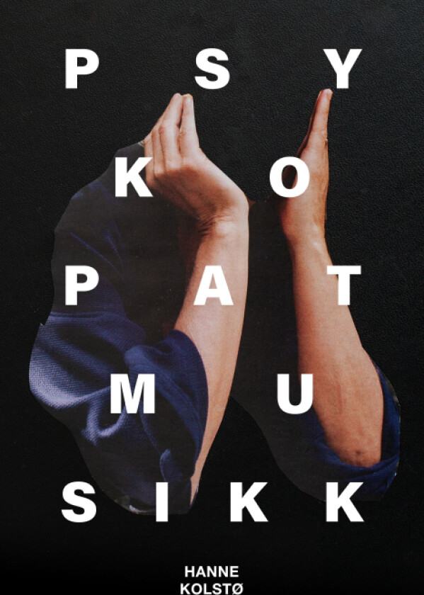 Psykopatmusikk av Hanne Kolstø