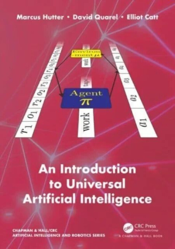 An Introduction to Universal Artificial Intelligence av Marcus Hutter, Elliot Catt, David Quarel