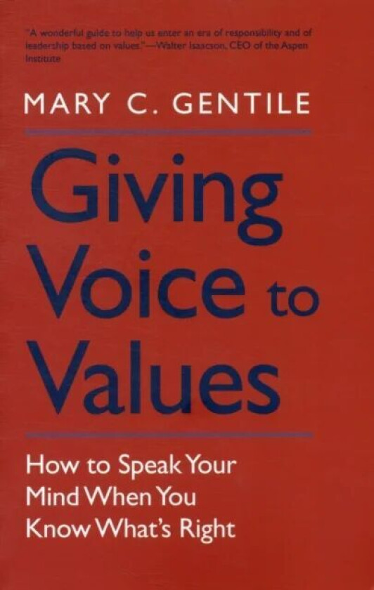 Giving Voice to Values av Mary C. Gentile