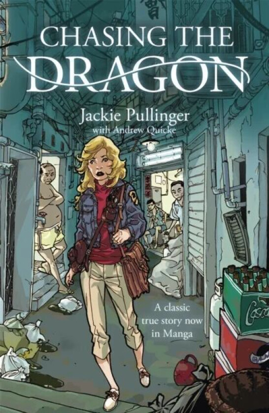 Chasing the Dragon (Manga) av Jackie Pullinger