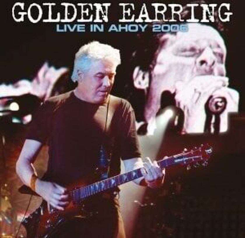 Golden Earring - Live In Ahoy 2006