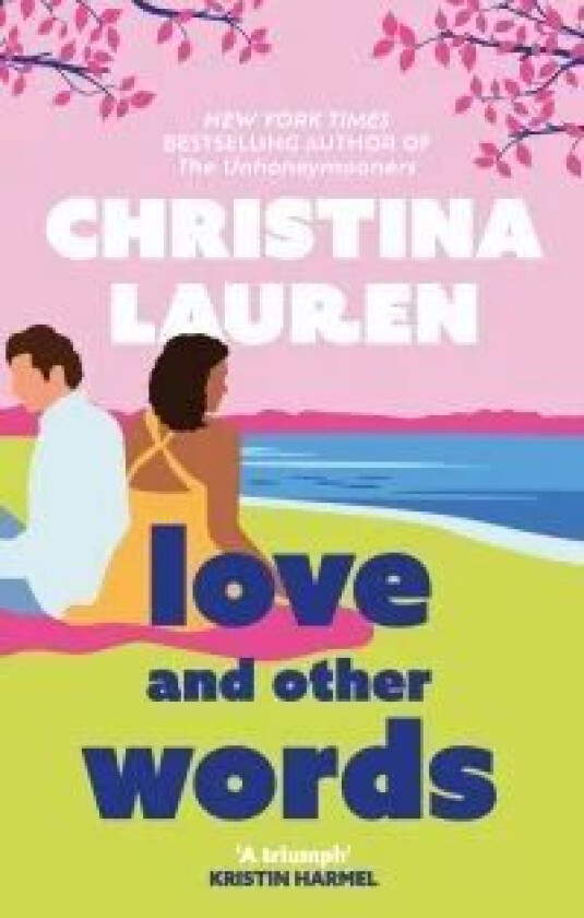 Love and Other Words av Christina Lauren