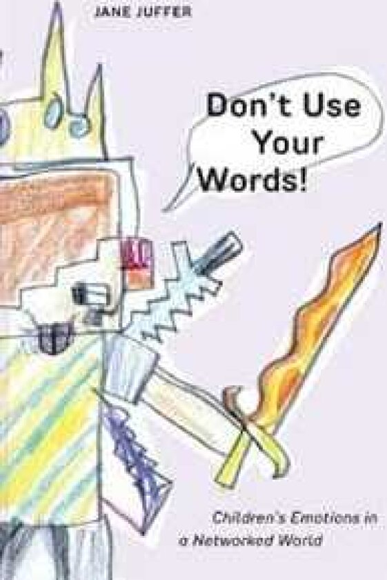 Don't Use Your Words! av Jane Juffer