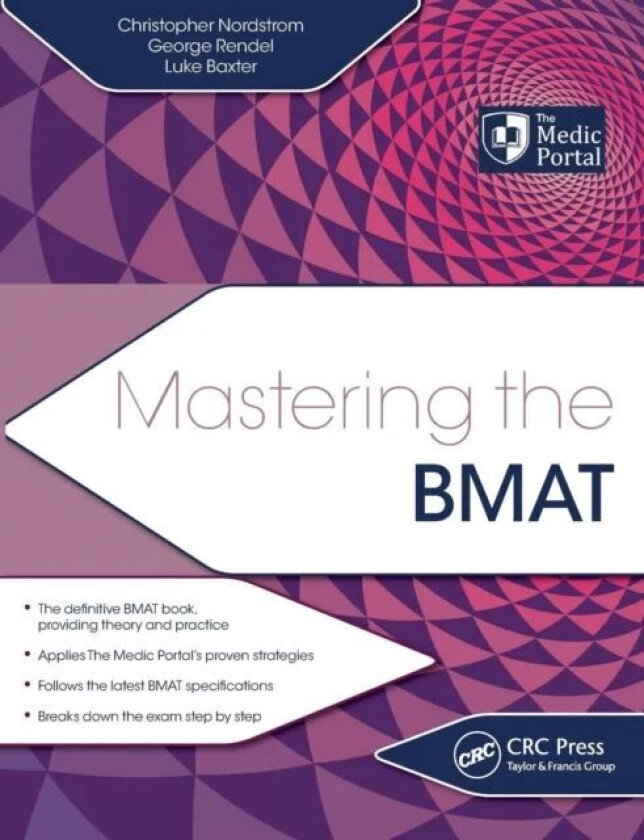 Mastering the BMAT av Christopher (The Medic Portal London UK) Nordstrom, George (The Medic Portal London UK) Rendel, Luke (The Medic Portal London UK