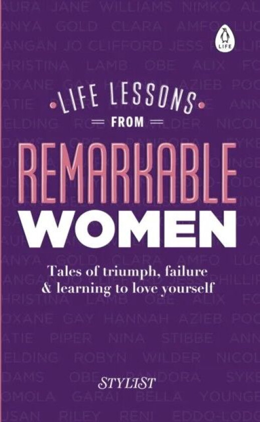 Life Lessons from Remarkable Women av Stylist Magazine