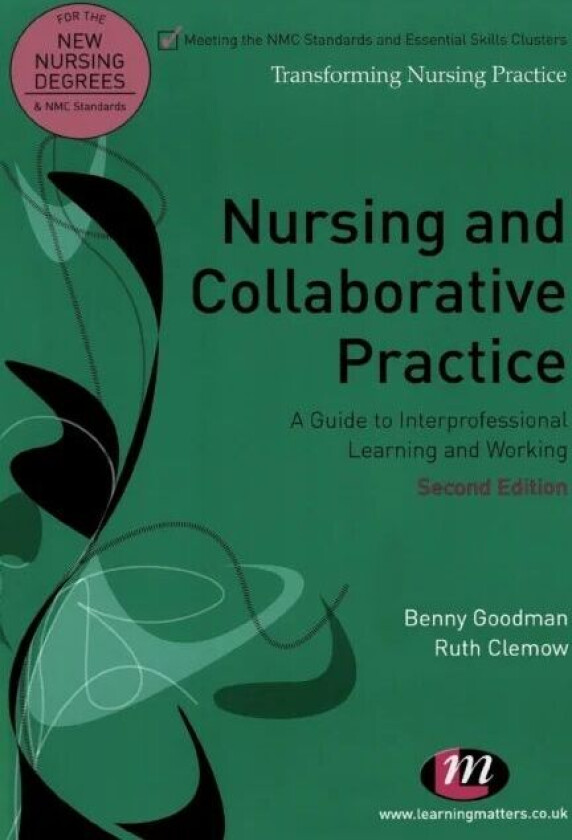 Nursing and Collaborative Practice av Benny Goodman, Ruth Clemow