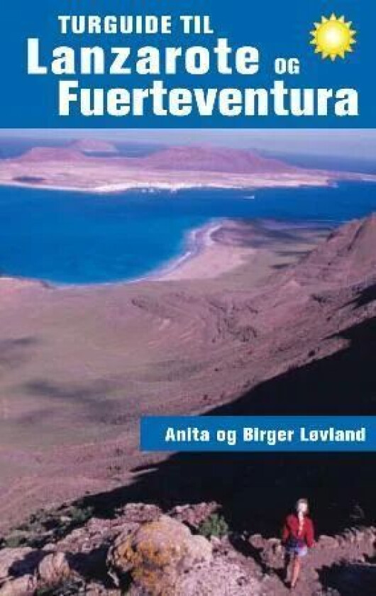 Turguide til Lanzarote og Fuerteventura av Anita Løvland, Birger Løvland