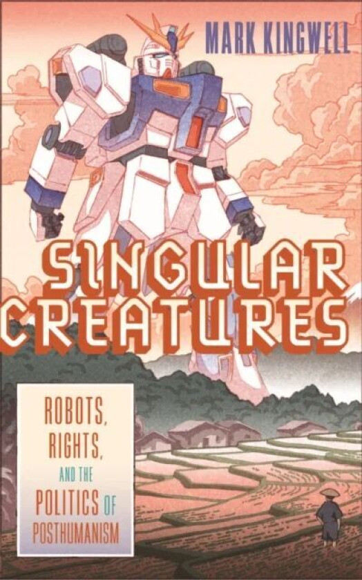 Singular Creatures av Mark Kingwell