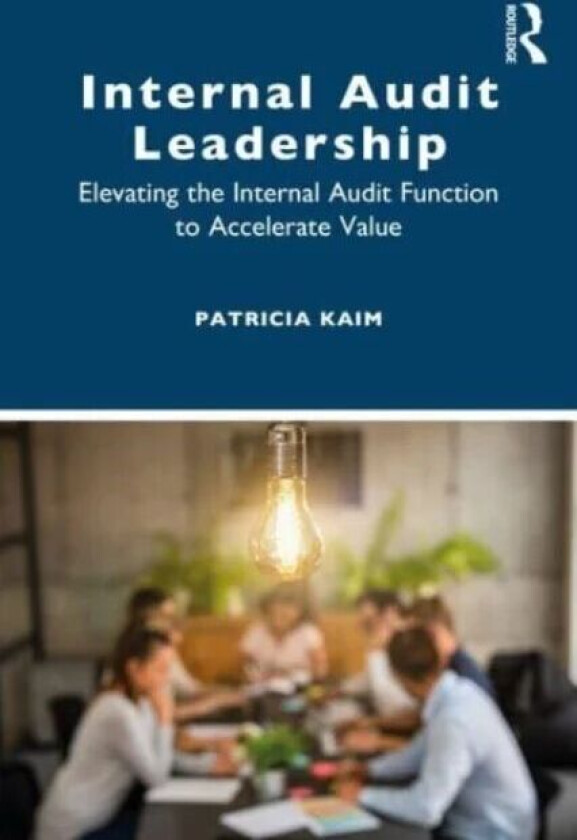Internal Audit Leadership av Patricia Kaim