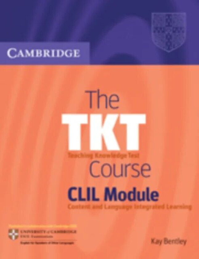 The TKT Course CLIL Module av Kay Bentley