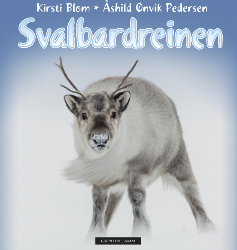 Svalbardreinen av Kirsti Blom, Åshild Ønvik Pedersen