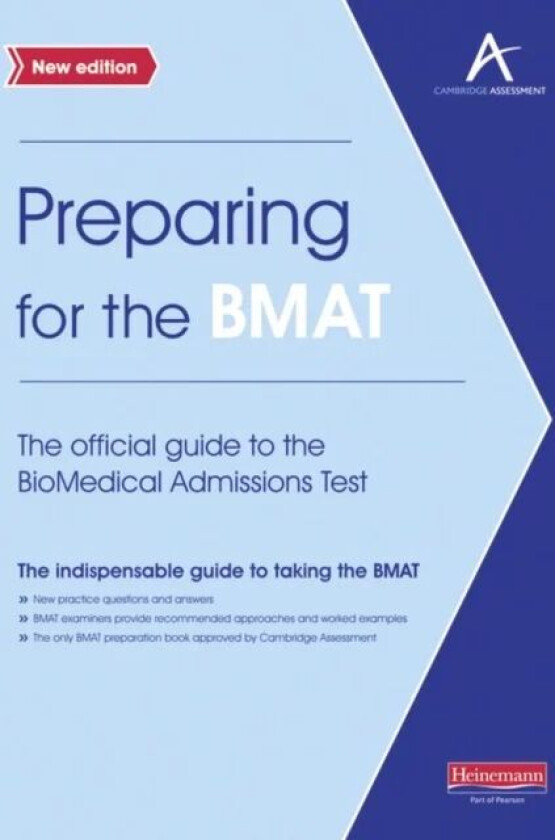 Preparing for the BMAT: The official guide to the Biomedical Admissions Test New Edition