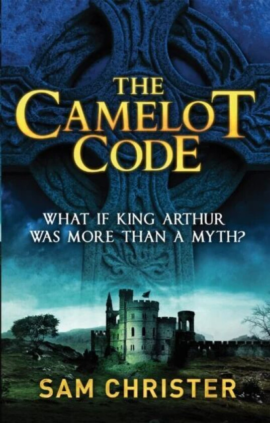 The Camelot Code av Sam Christer