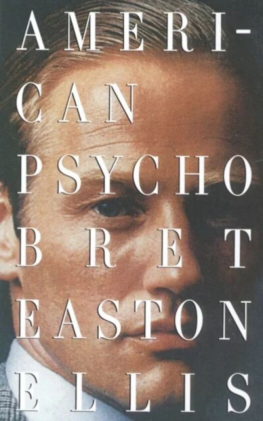 American Psycho av Bret Easton Ellis