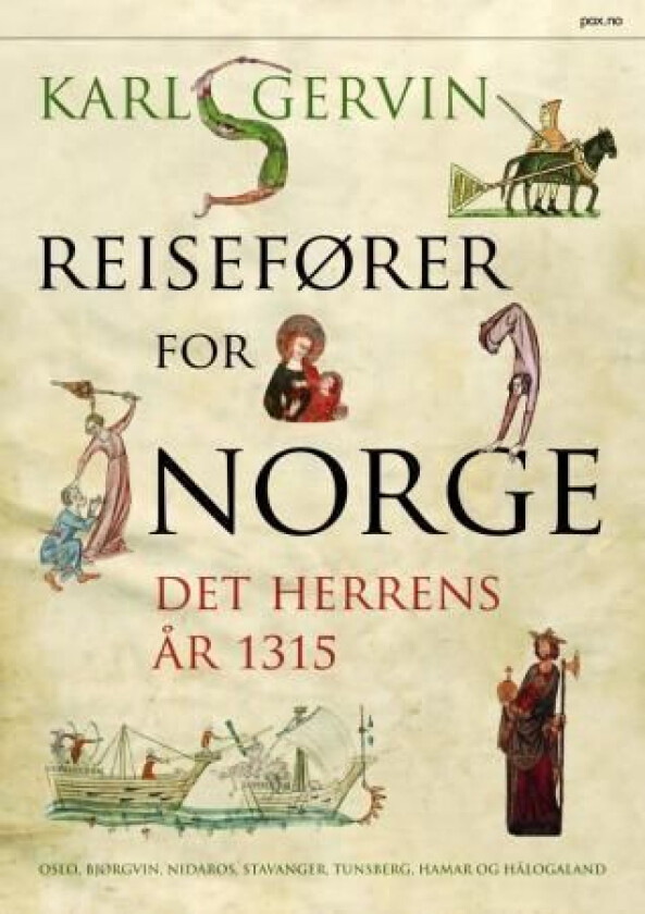 Reisefører for Norge det herrens år 1315 av Karl Gervin