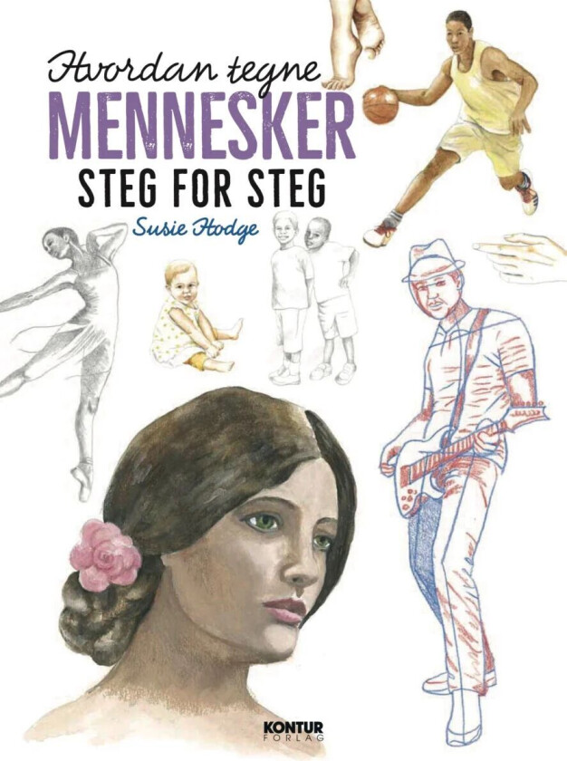 Hvordan tegne mennesker steg for steg av Susie Hodge