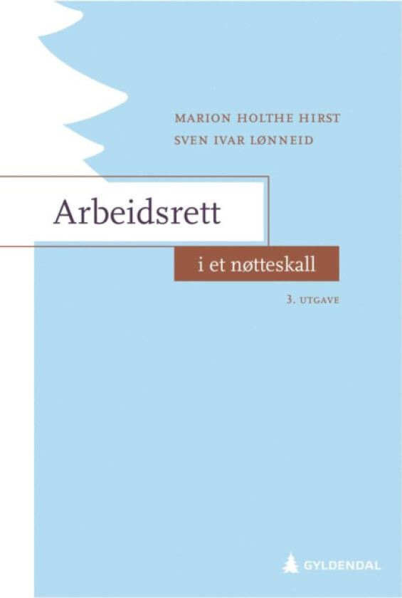 Arbeidsrett i et nøtteskall av Marion Holthe Hirst, Sven Ivar Lønneid