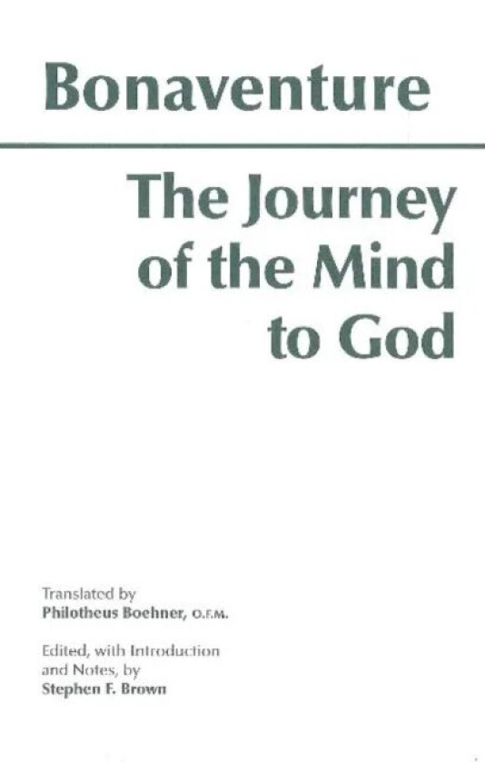 The Journey of the Mind to God av Bonaventure, Stephen F. Brown