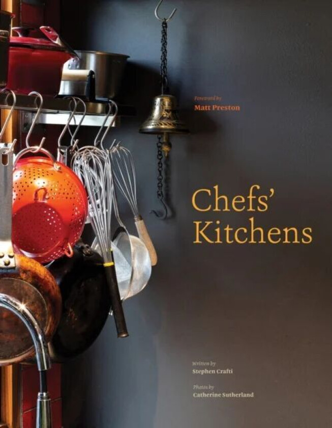 Chefs' Kitchens av Stephen Crafti