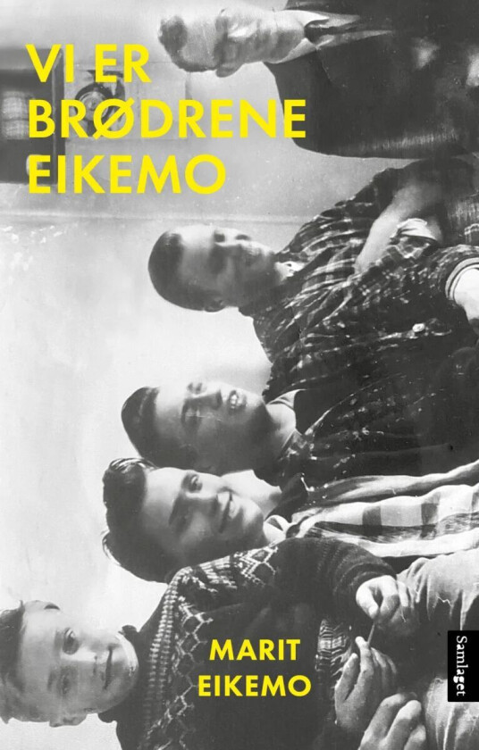 Vi er brødrene Eikemo av Marit Eikemo