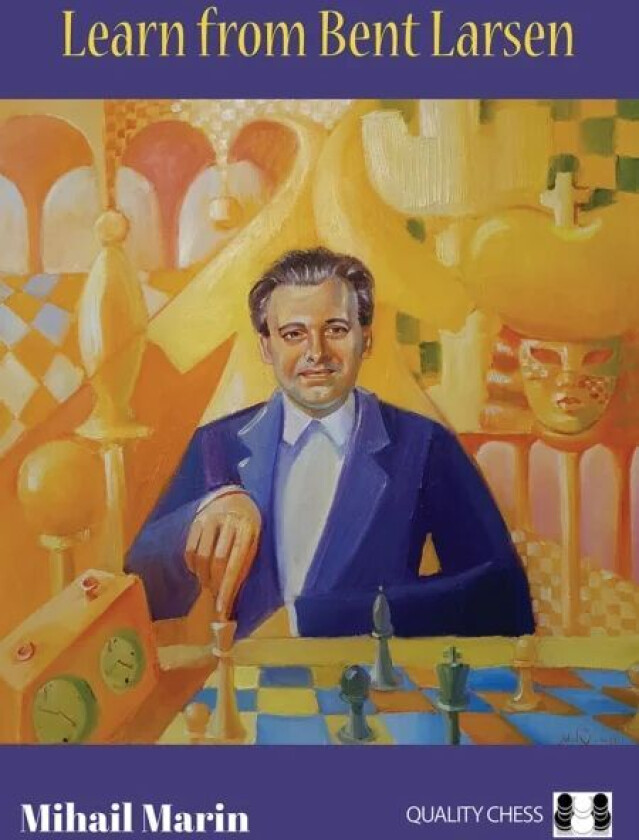 Learn from Bent Larsen av Mihail Marin