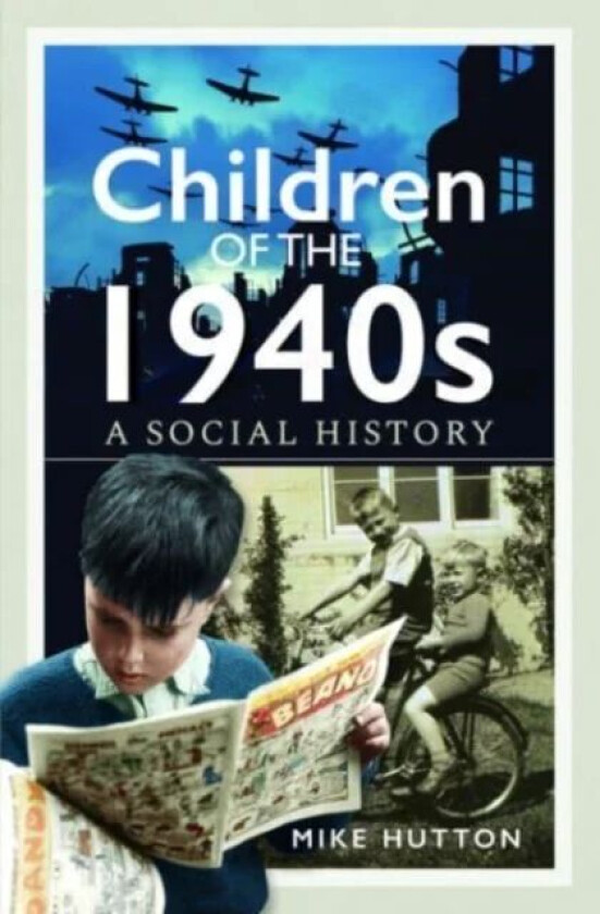 Children of the 1940s av Mike Hutton