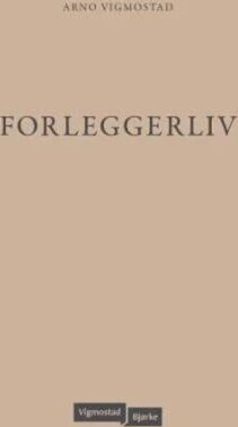 Forleggerliv av Arno Vigmostad