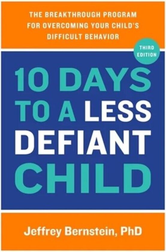 10 Days to a Less Defiant Child av Jeffrey Ph.D. Bernstein