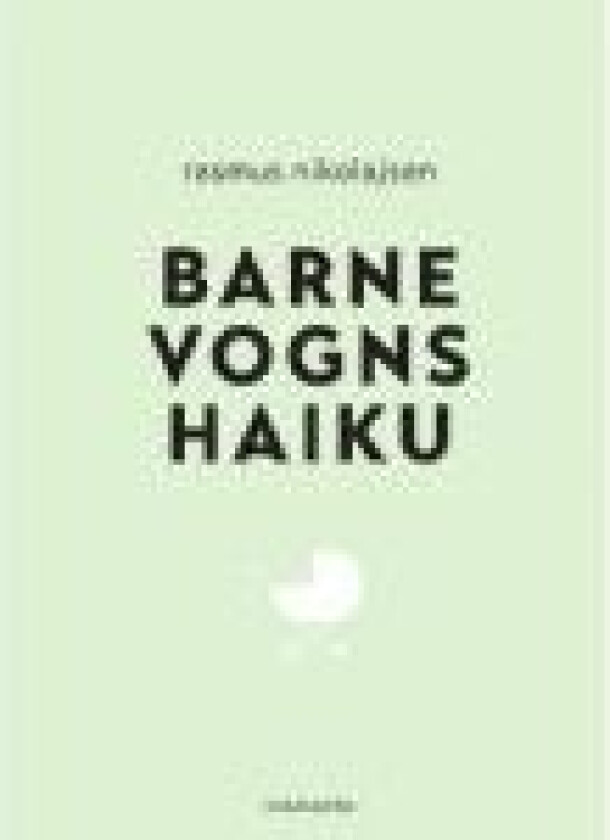 Barnevognshaiku Rasmus Nikolajsen Språk: Dansk