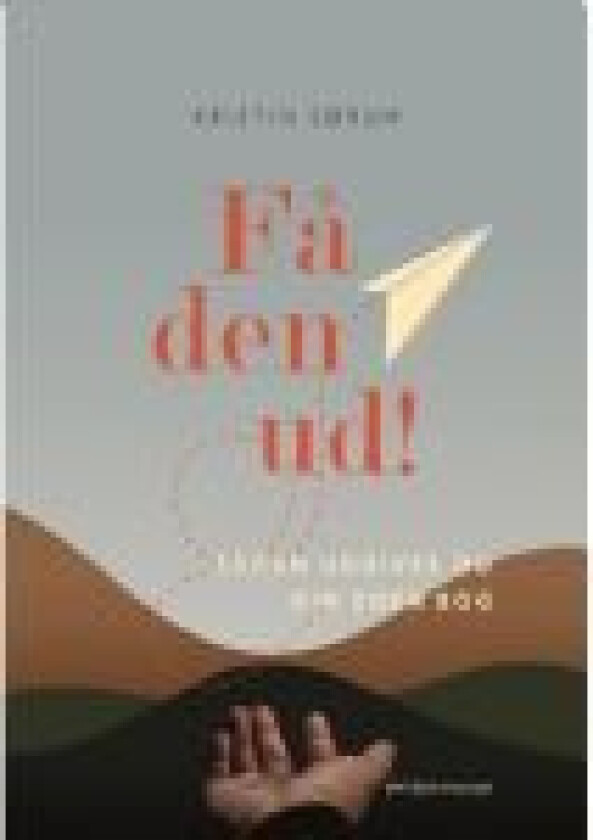 Få den ud! Kristin Sørum Språk: Dansk