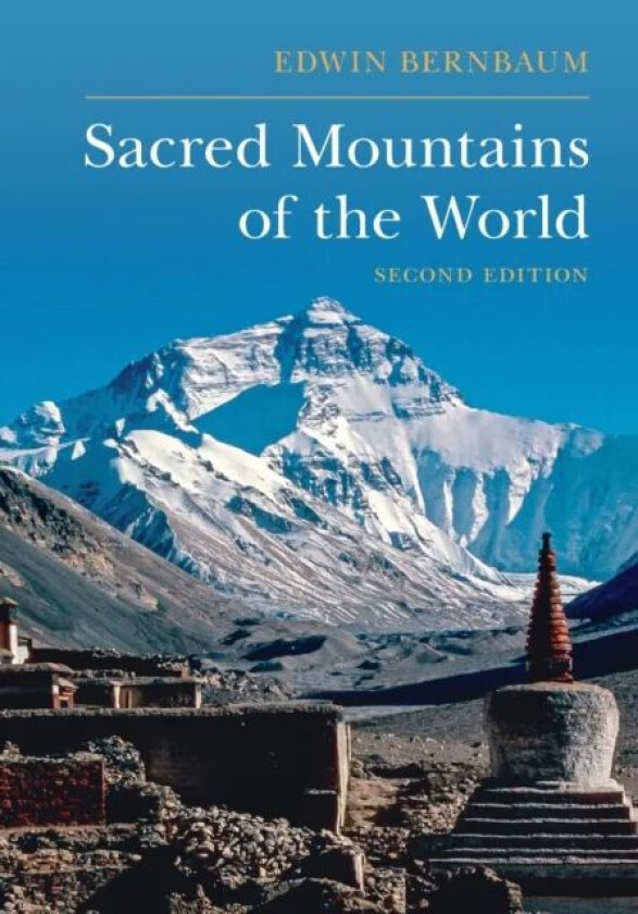 Sacred Mountains of the World av Edwin Bernbaum