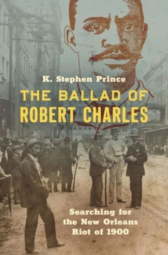 The Ballad of Robert Charles av K. Stephen Prince