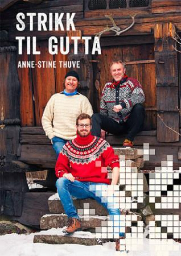 Strikk til gutta av Anne-Stine Thuve