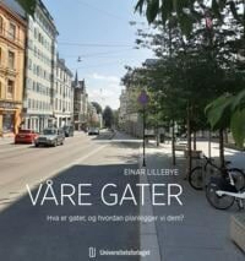 Våre gater av Einar Lillebye
