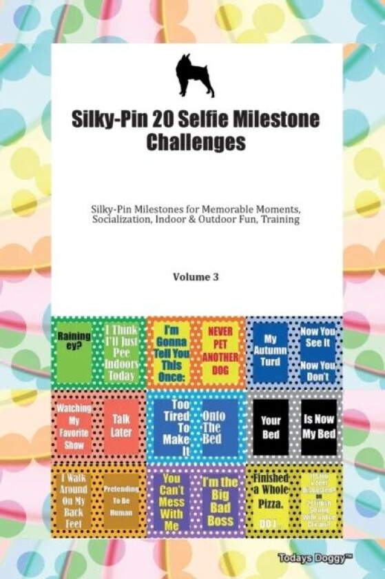 Silky-Pin 20 Selfie Milestone Challenges Silky-Pin Milestones for Memorable Moments, Socialization, av Doggy Todays Doggy