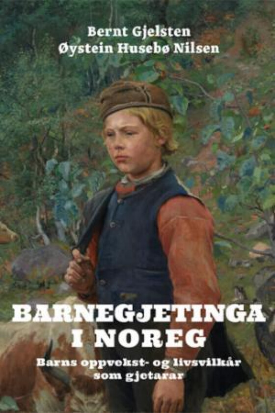 Barnegjetinga i Noreg av Bernt Gjelsten, Øystein Husebø Nilsen