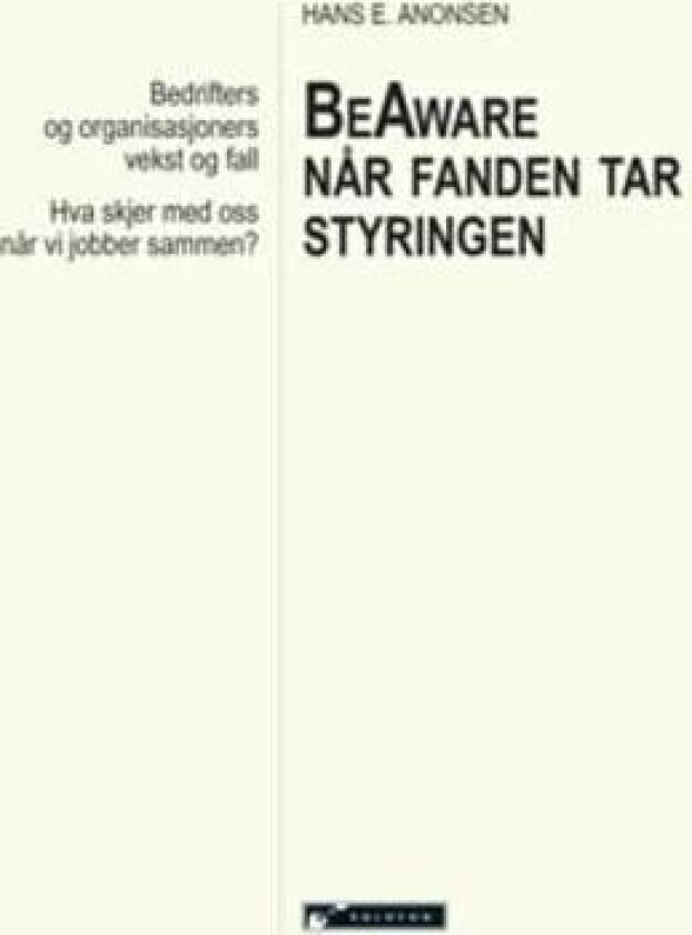 BeAware når fanden tar styringen av Hans E. Anonsen