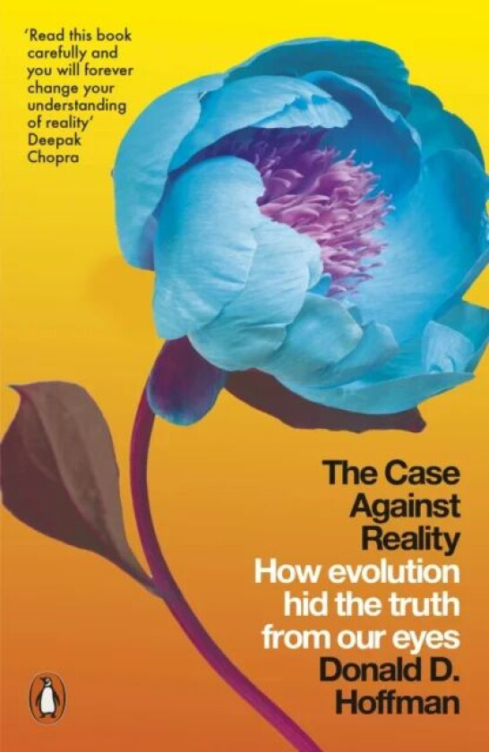 The Case Against Reality av Donald D. Hoffman