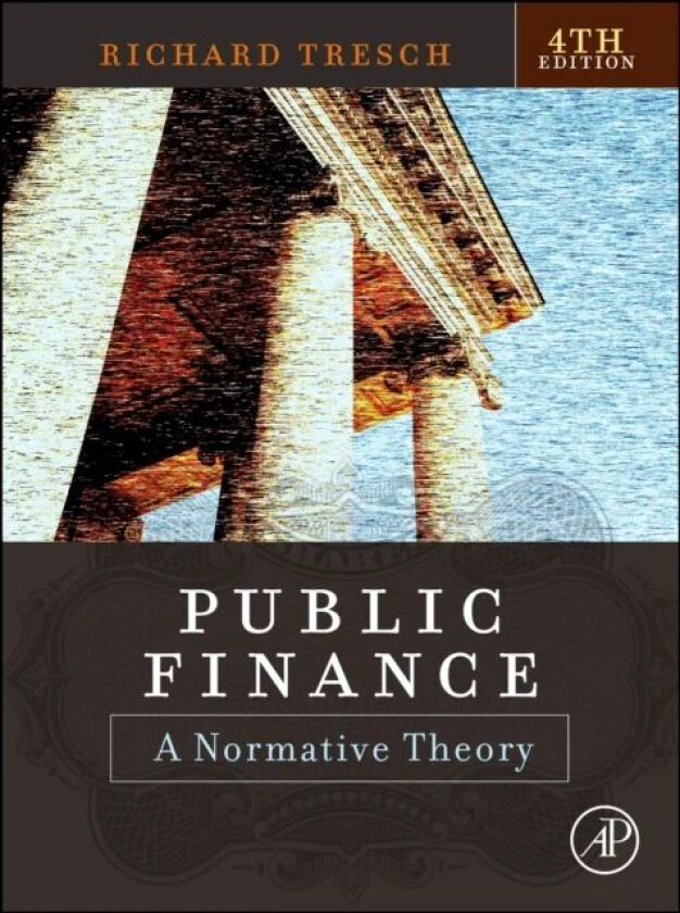 Public Finance av Richard W. (Boston College Massachusetts USA) Tresch