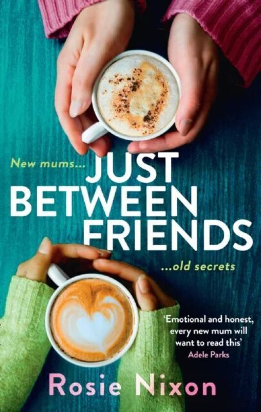 Just Between Friends av Rosie Nixon