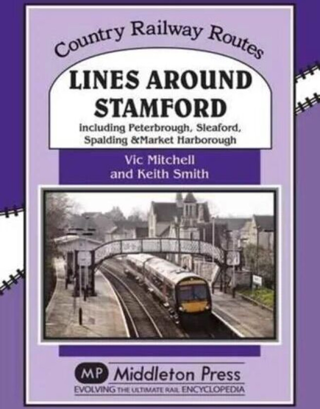 Lines Around Stamford av Vic Mitchell