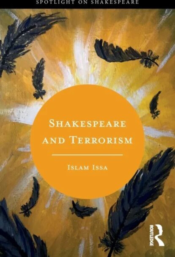 Shakespeare and Terrorism av Islam Issa