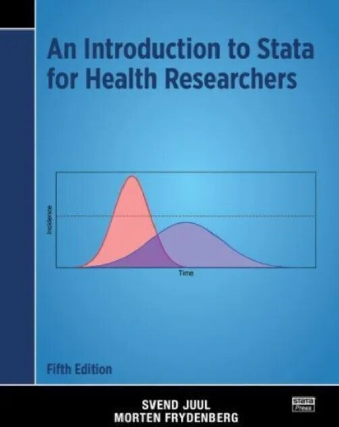 An Introduction to Stata for Health Researchers av Svend Juul, Morten Frydenberg