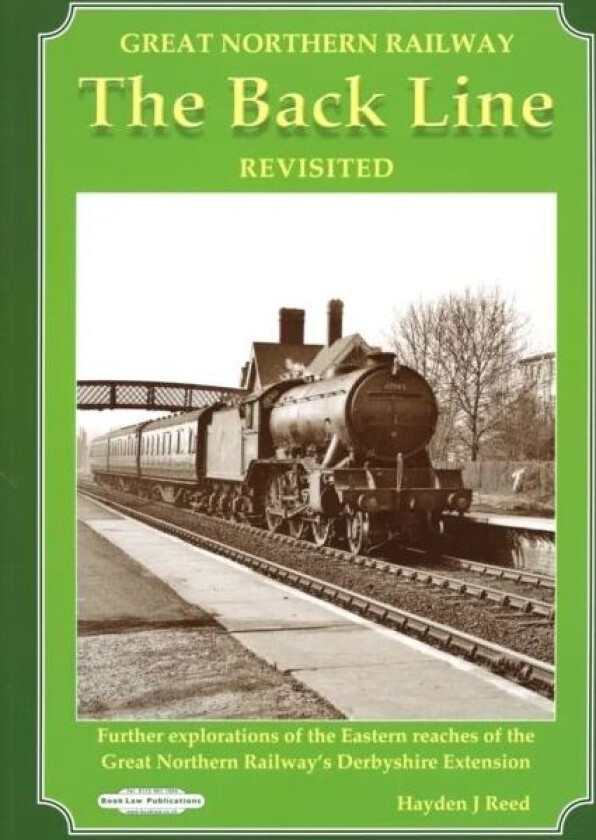 GREAT NORTHERN RAILWAY THE BACK LINE REV av HAYDEN J. REED