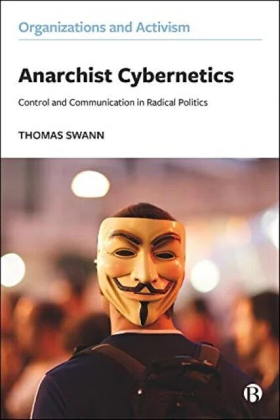 Anarchist Cybernetics av Thomas (Loughborough University) Swann