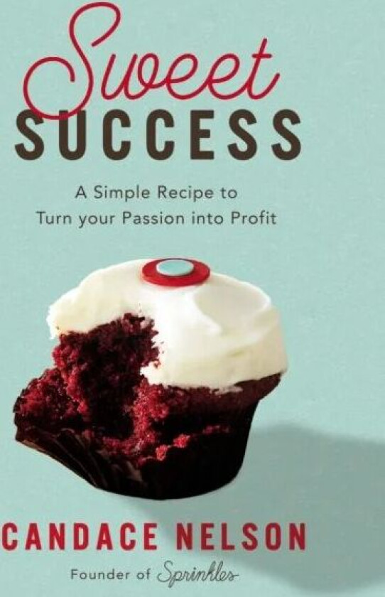 Sweet Success av Candace Nelson