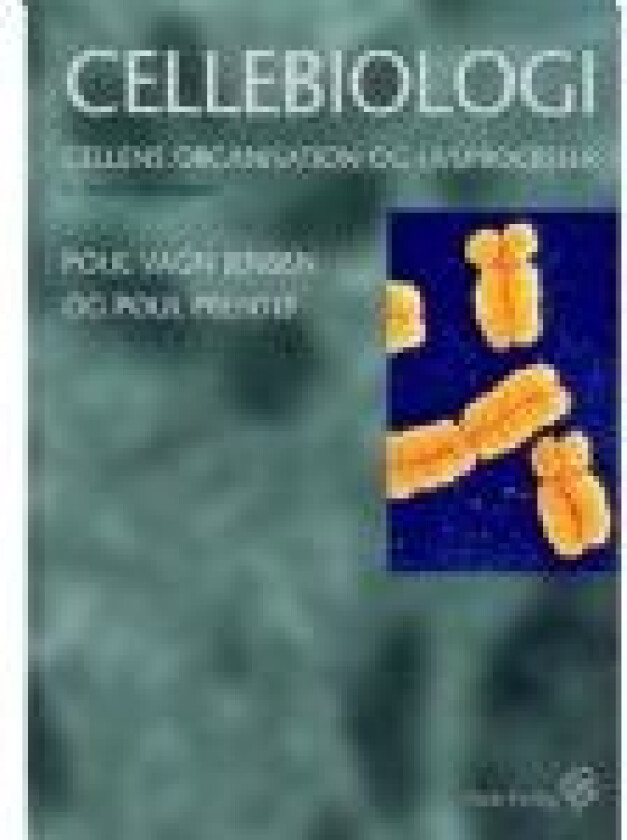 Cellebiologi Poul Vagn Jensen Poul Prentø Språk: Dansk