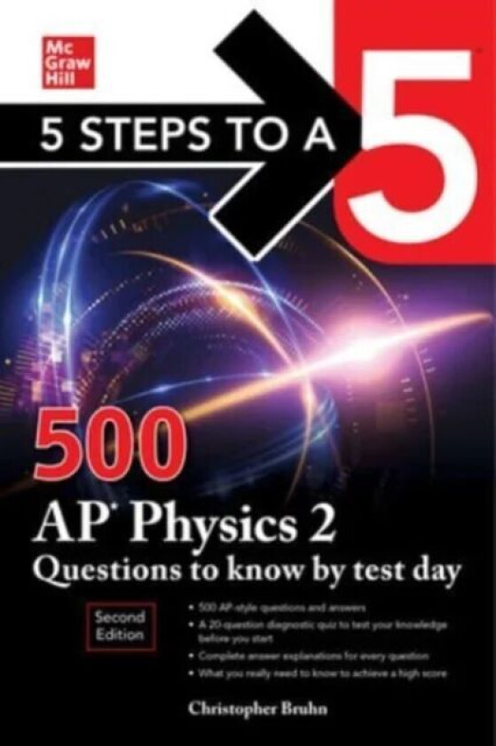 5 Steps to a 5: 500 AP Physics 2 Questions to Know by Test Day, Second Edition av Christopher Bruhn